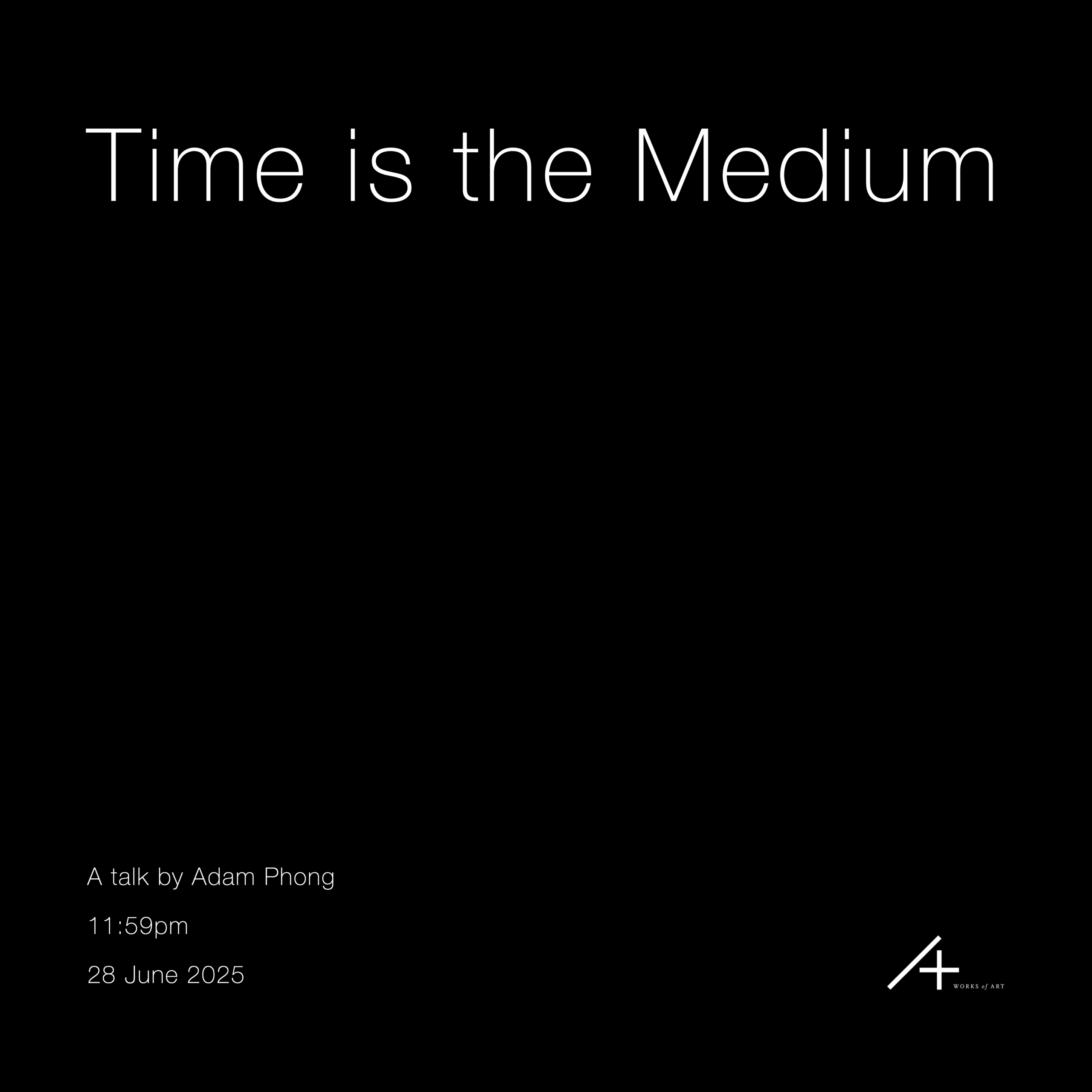 Time is the Medium Poster